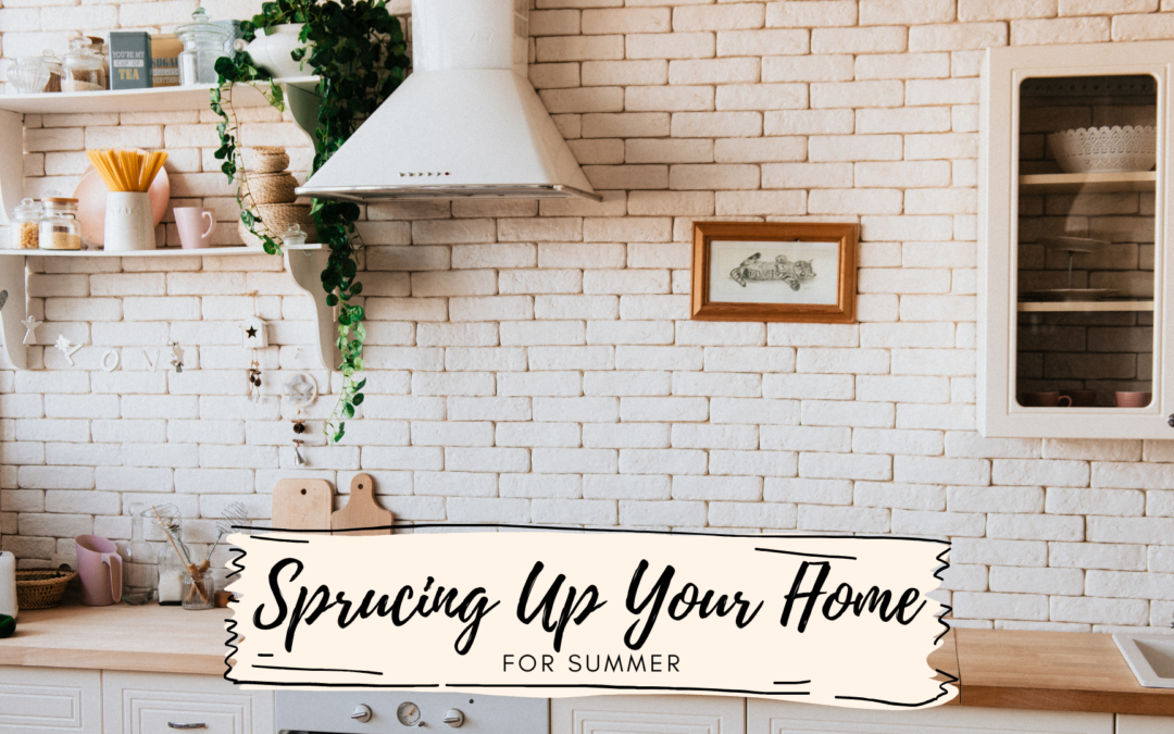 Sprucing Up Your Home For Summer!